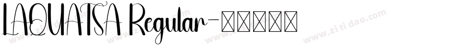 LAQUATSA Regular字体转换